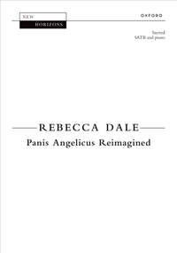 Dale, Rebecca: Panis Angelicus Reimagined