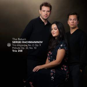 The Return - Rachmaninov: Trio Elegiaque No.2, Op.9; Prelude Op.32, No.10