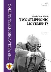 Vaclav Nelhybel: Two Symphonic Movements