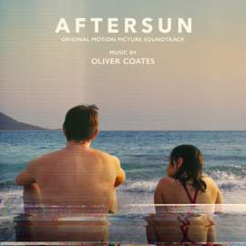 Aftersun (Original Motion Picture Soundtrack)
