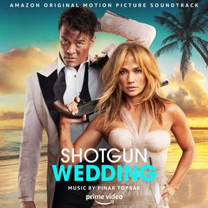 Shotgun Wedding (Amazon Original Motion Picture Soundtrack)