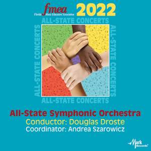 2022 Florida Music Education Association: All-State Symphonic Orchestra (Live)