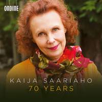 Kaija Saariaho: 70 Years