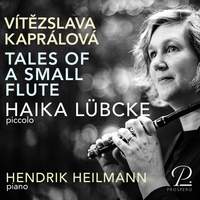 Kaprálová: Tales of a Small Flute for Piccolo & Piano
