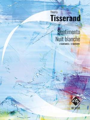Thierry Tisserand: Sentimento, Nuit blanche