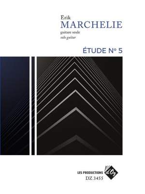 Erik Marchelie: Etude No. 5