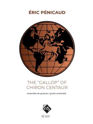Éric Pénicaud: The Gallop of Chiron Centaur