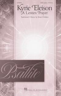 Brian Childers: Kyrie Eleison (A Lenten Prayer)