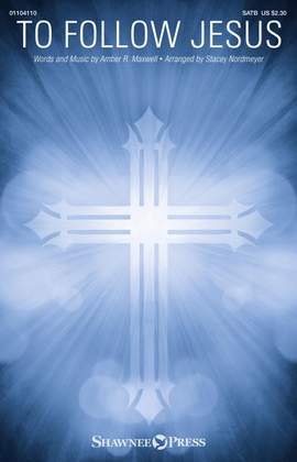 Amber R. Maxwell: To Follow Jesus