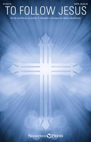 Amber R. Maxwell: To Follow Jesus