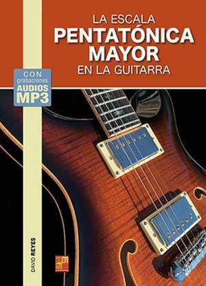 David Reyes: La escala pentatónica mayor en la guitarra