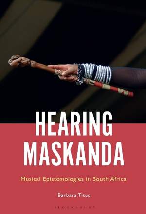 Hearing Maskanda: Musical Epistemologies in South Africa