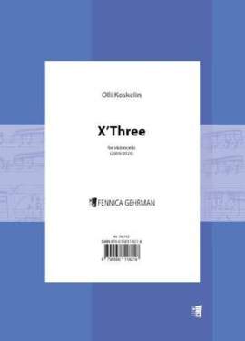 Olli Koskelin: X'Three for violoncello