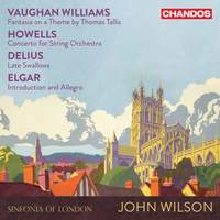 Vaughan Williams, Howells, Delius & Elgar - Music for Strings