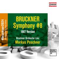 Bruckner: Symphony No. 8 (1887 Version)