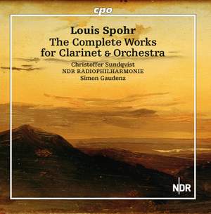 Louis Spohr: The Complete Works For Clarinet & Orchestra Product Image