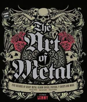 The Art of Metal: Five Decades of Heavy Metal Album Covers, Posters, T-shirts, and More