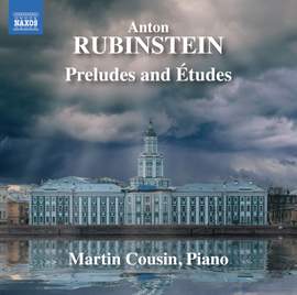 Anton Rubinstein: Preludes and Études