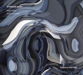 Philip Glass; Anthony Fiumara: Vitreous Body