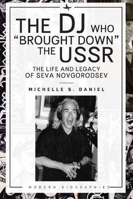 The DJ Who “Brought Down” the USSR: The Life and Legacy of Seva Novgorodsev
