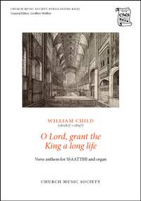 Child, William: O Lord grant the King a long life