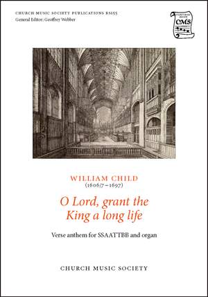 Child, William: O Lord grant the King a long life