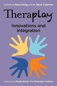 Theraplay® – Innovations and Integration