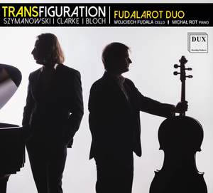 Transfiguration: Szymanowski, Clarke & Bloch