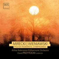 Mirecki & Wieniawski: Polish Romantic Symphonies