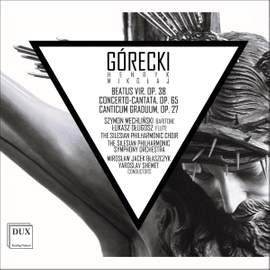 Gorecki: Beatus Vir, Concerto-Cantata & Canticum Graduum