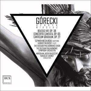 Gorecki: Beatus Vir, Concerto-Cantata & Canticum Graduum