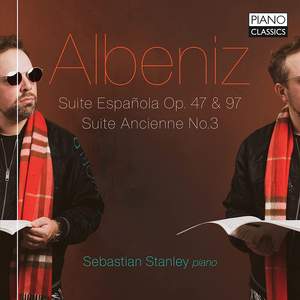 Albeniz: Suite Espanola Op. 47 & 97, Suite Ancienne No.3