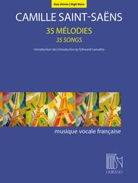 Camille Saint-Saëns: 35 Mélodies - 35 Songs (High Voice)