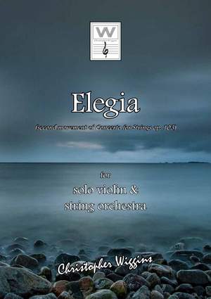 Christopher Wiggins: Elegia (2nd movt. From Concerto for Strings op. 103