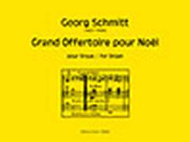 Georg Schmitt: Grand Offertoire pour Noël