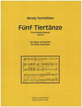 Nicola Termöhlen: Fünf Tiertänze für Oboe und Klavier