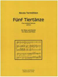 Nicola Termöhlen: Fünf Tiertänze für Oboe und Klavier