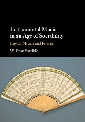 Instrumental Music in an Age of Sociability: Haydn, Mozart and Friends
