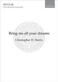 Harris, Christopher H.: Bring me all your dreams