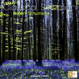 Classical Selection - Schumann: Symphony No. 1, Op. 38