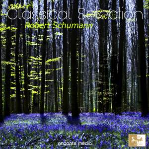 Classical Selection - Schumann: Symphony No. 1, Op. 38
