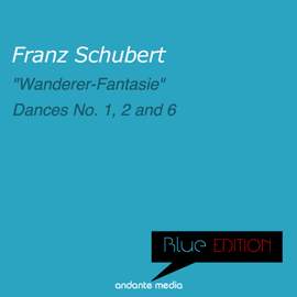 Blue Edition - Schubert: 'Wanderer-Fantasie', D. 760
