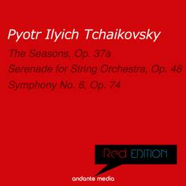 Red Edition - Tchaikovsky: The Seasons, Op. 37a & 'Pathétique' Symphony