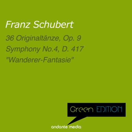 Green Edition - Schubert: Original Dances, Op. 9 & 'Tragic' Symphony