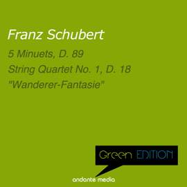 Green Edition - Schubert: 5 Minuets, D. 89 & 'Wanderer-Fantasie'