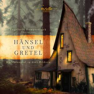 Humperdinck: Hänsel und Gretel