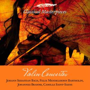 Violin Concertos: Bach, Mendelssohn-Bartholdy, Brahms, Saint-Saens