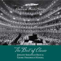 The Best of Classic - Johann Sebastian Bach & Georg Friedrich Händel