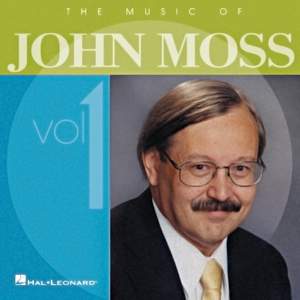 The Music of John Moss, Vol. 1