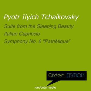 Green Edition - Tchaikovsky: Suite from the Sleeping Beauty & 'Pathétique'